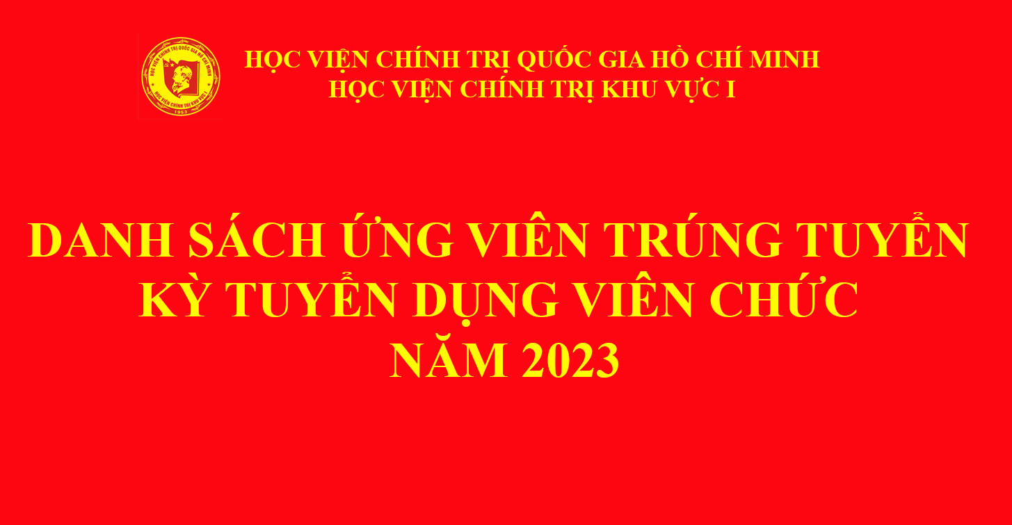 Quyết định số 5783-QĐ/HVCTKV I phê duyệt kết quả trúng tuyển viên chức năm 2023